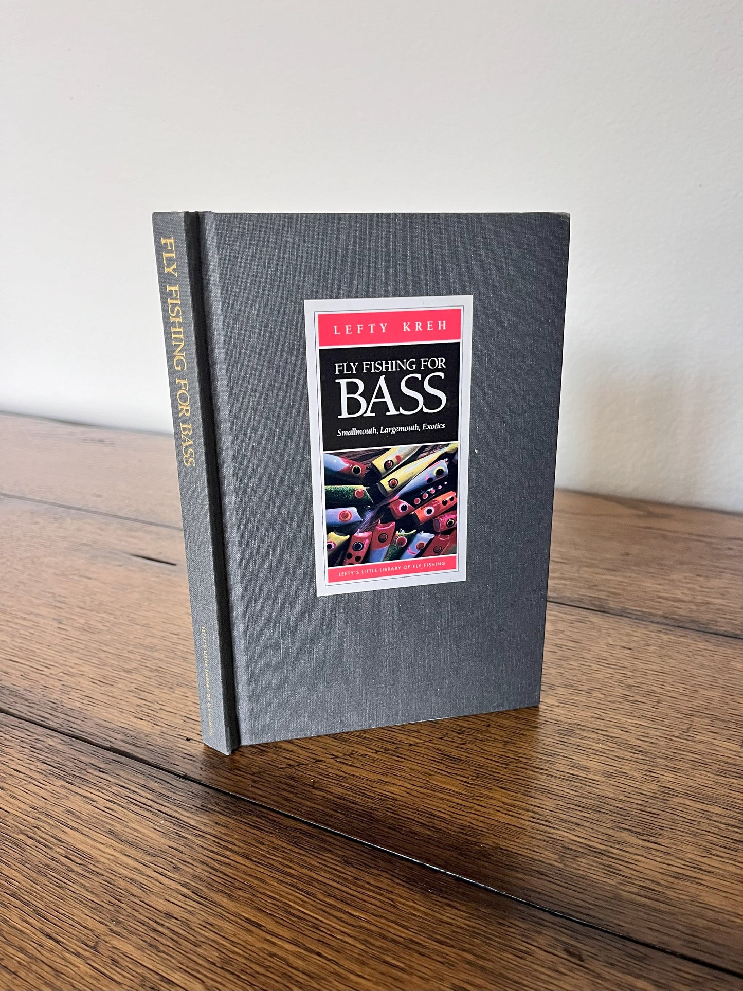 Fly Fishing for Bass - Smallmouth, Largemouth, Exotics by Lefty Kreh