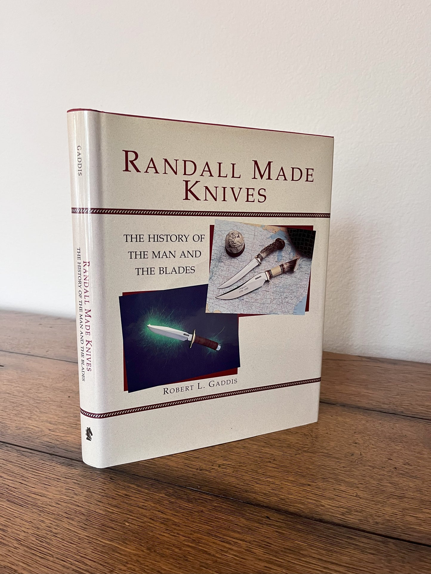 Randall Made Knives - The History of The Man and The Blades by Robert L. Gaddis