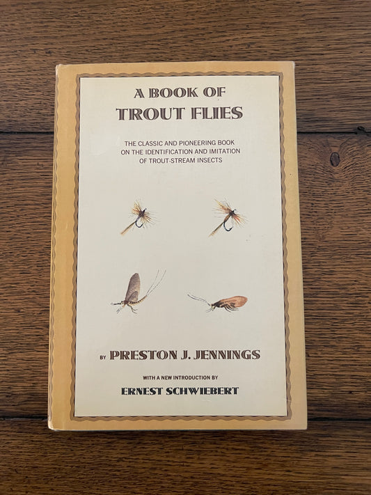 A Book of Trout Flies by Preston J. Jennings