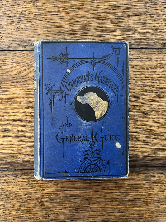 Sportsman's Gazetteer and General Guide by Charles Hallock