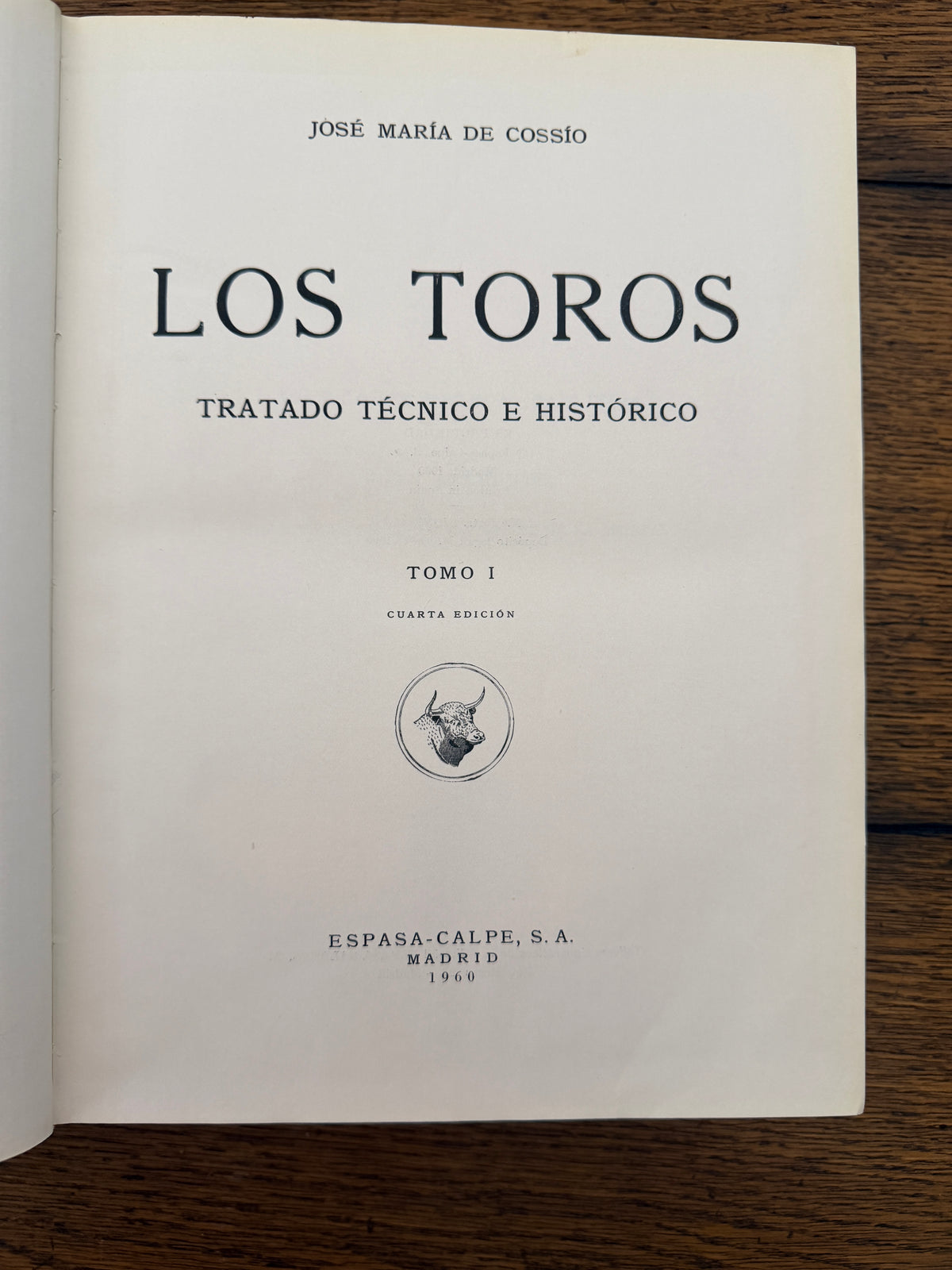 Los Toros - Tratado Técnico e Histórico by Jose Maria De Cassio