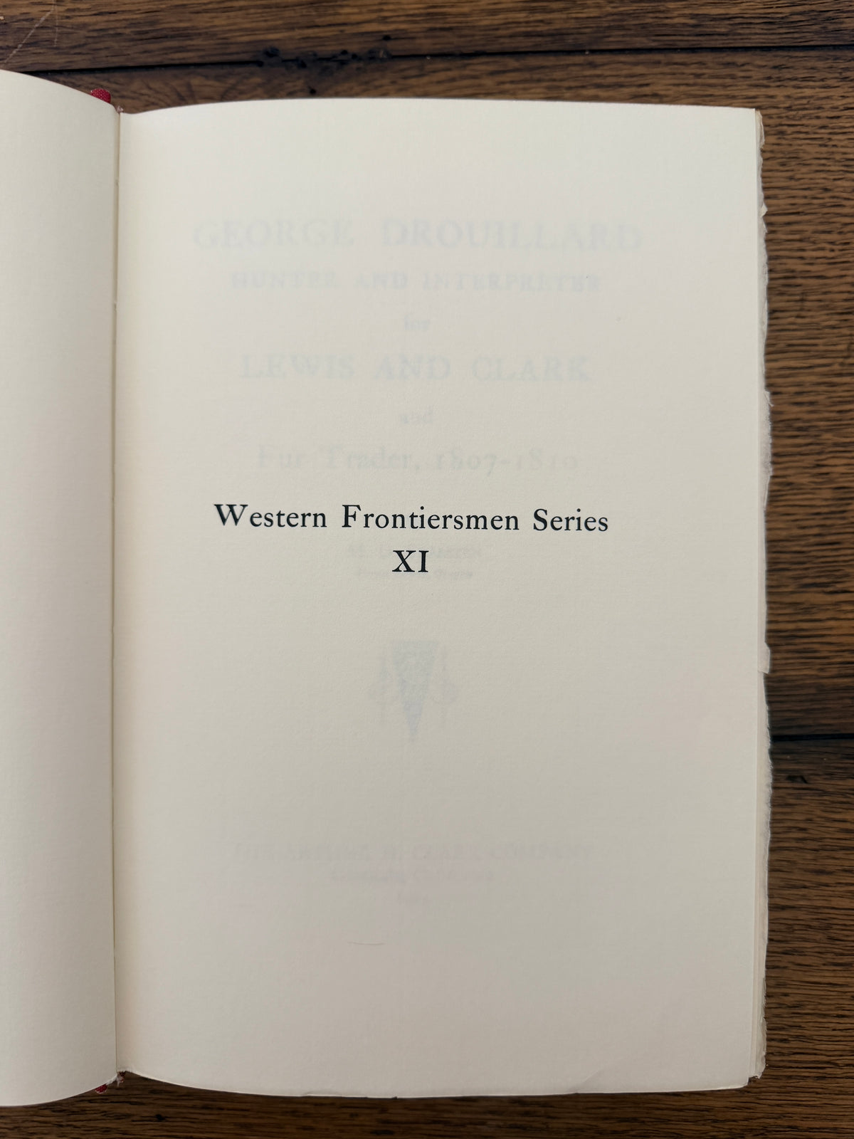 George Drouillard of the Lewis & Clark Expedition and Fur Trader 1807-1810 by M.O. Skarsten