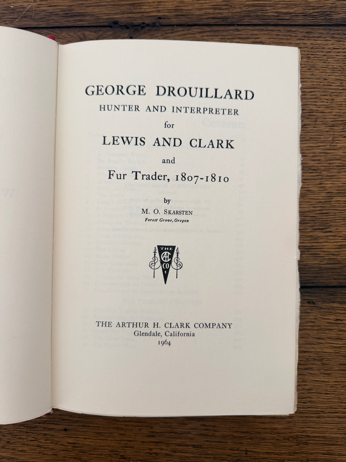 George Drouillard of the Lewis & Clark Expedition and Fur Trader 1807-1810 by M.O. Skarsten