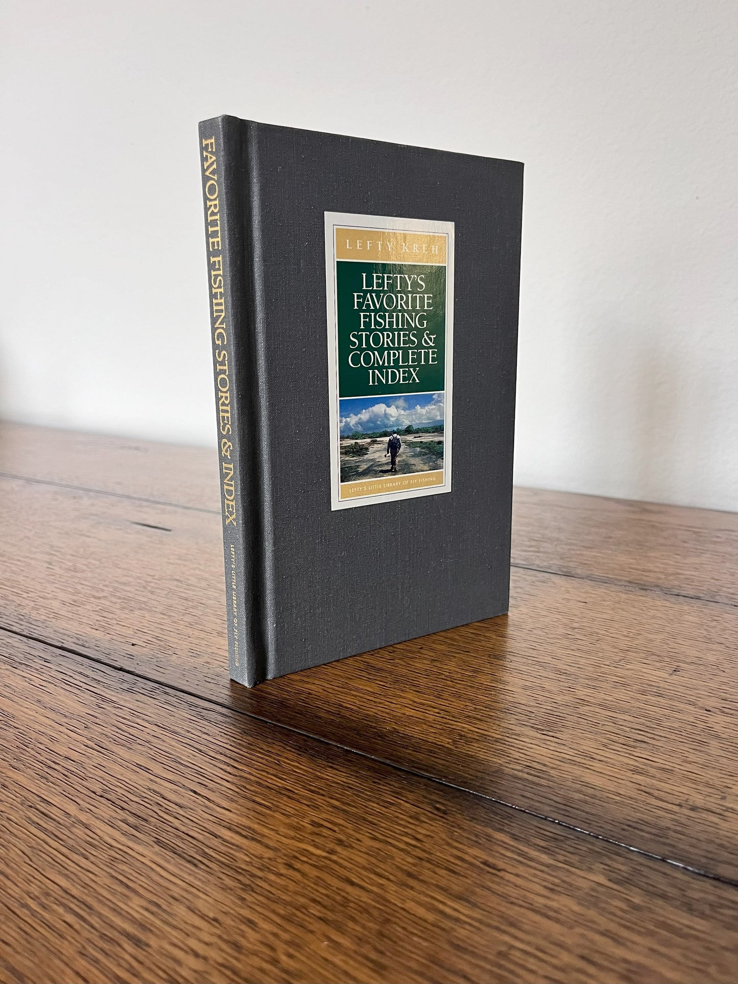 Lefty's Favorite Fishing Stories & Complete Index by Lefty Kreh