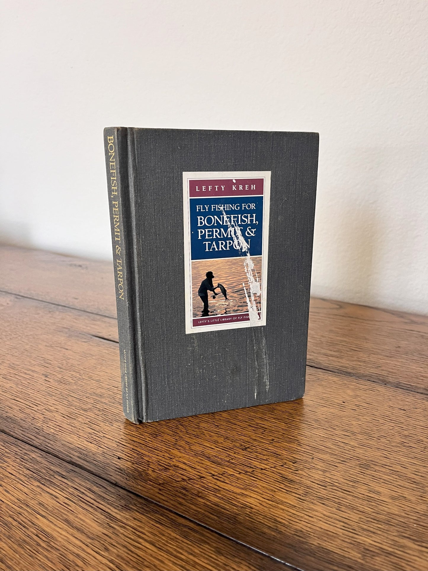 Fly Fishing For Bonefish, Permit & Tarpon by Lefty Kreh