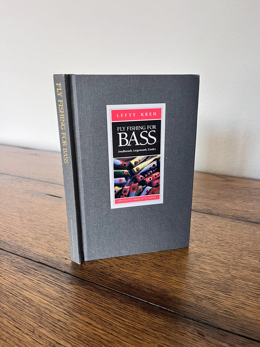 Fly Fishing for Bass - Smallmouth, Largemouth, Exotics by Lefty Kreh