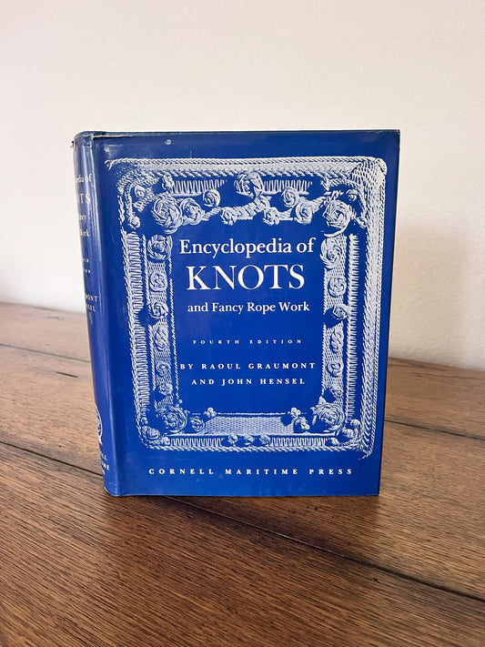 Encyclopedia of Knots and Fancy Rope Work by Raoul Graumont and John Hensel