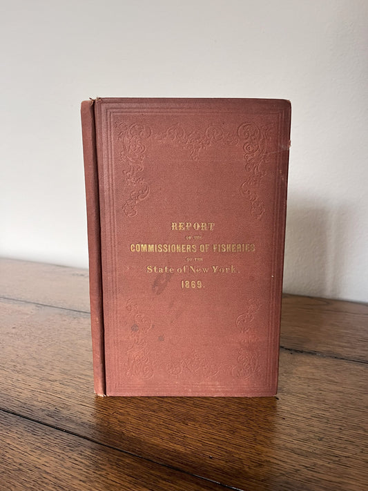 Report of the Commissioners of Fisheries of the State of New York 1869