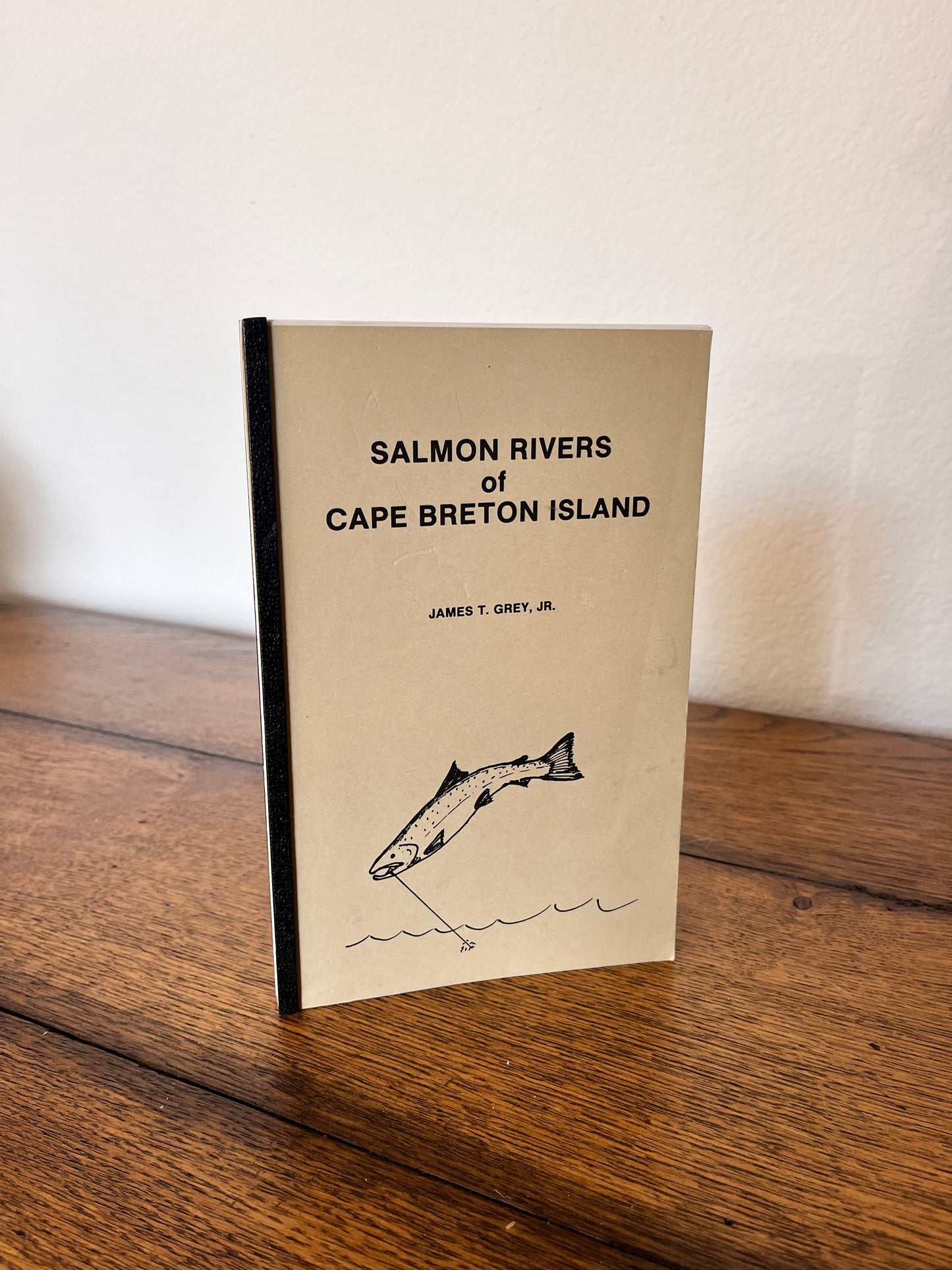 Salmon Rivers of Cape Breton Island by James T. Grey, Jr.