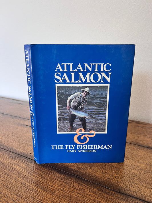 Atlantic Salmon & The Fly Fisherman by Gary Anderson SIGNED