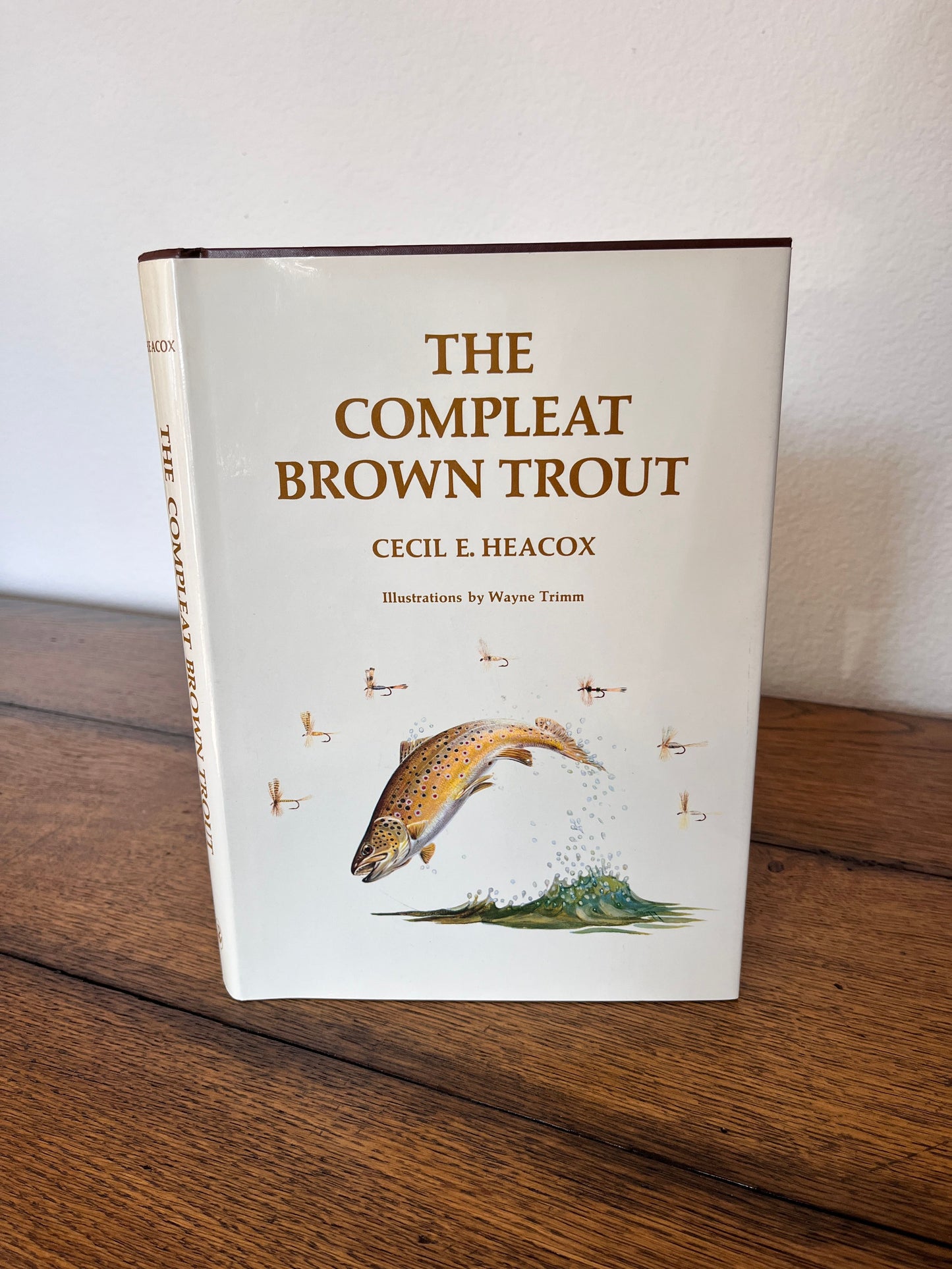 The Compleat Brown Trout by Cecil E. Heacox SIGNED