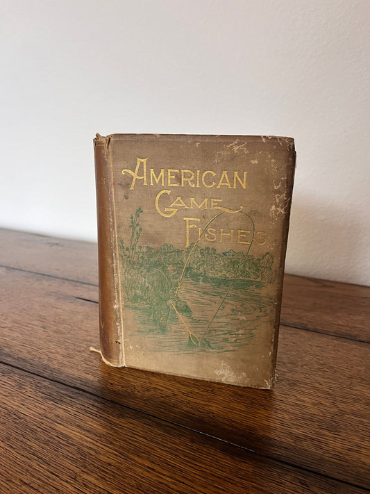 American Game Fishes by W. A. Perry ("Sillalicum"), et al.