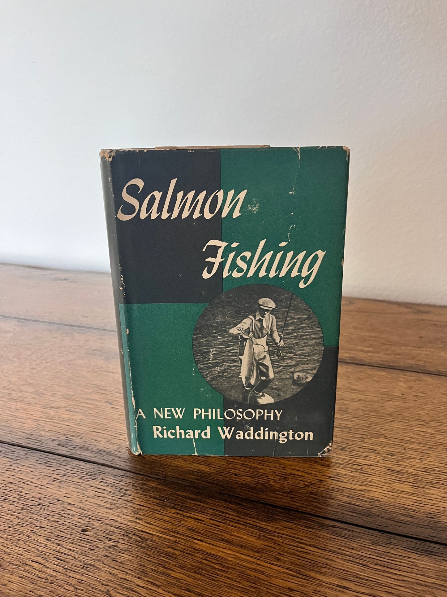 Salmon Fishing - A New Philosophy by Richard Waddington