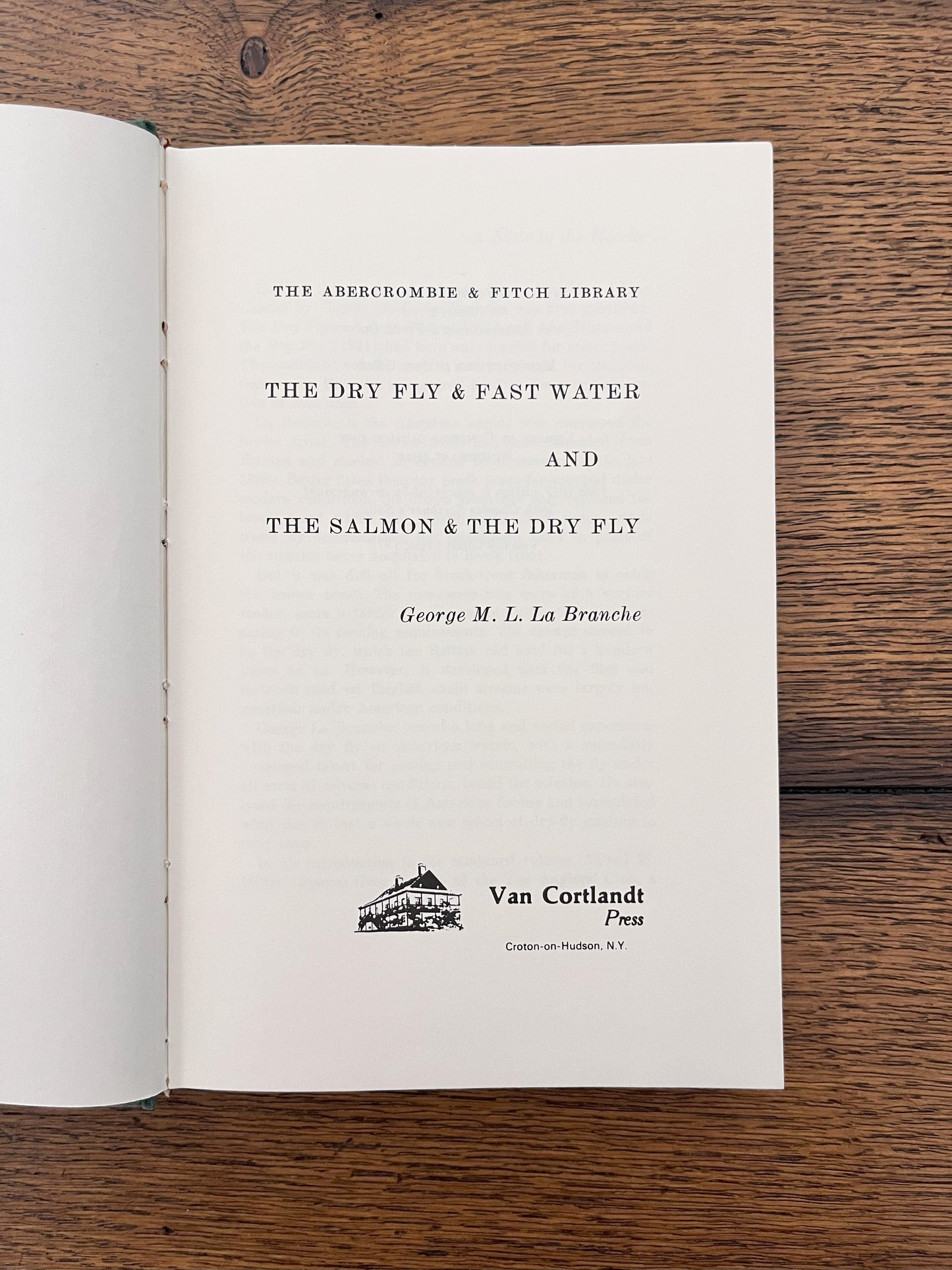 The Dry Fly & Fast Water AND The Salmon & The Dry Fly by George M.L. La Branche