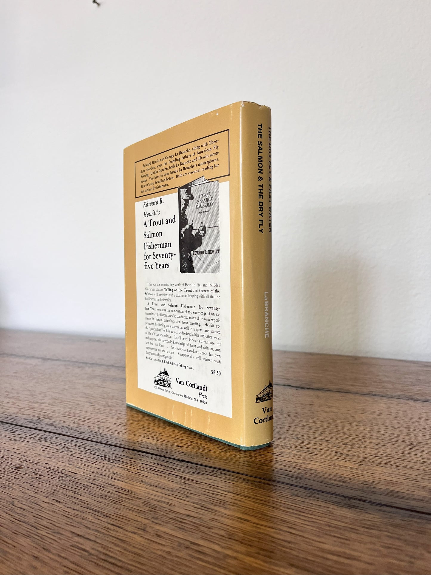 The Dry Fly & Fast Water AND The Salmon & The Dry Fly by George M.L. La Branche