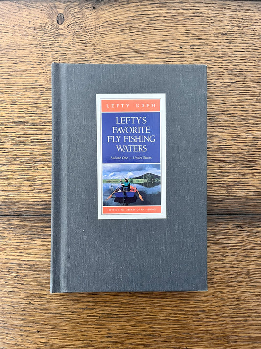 Lefty's Favorite Fly Fishing Waters - Volume One-- United States