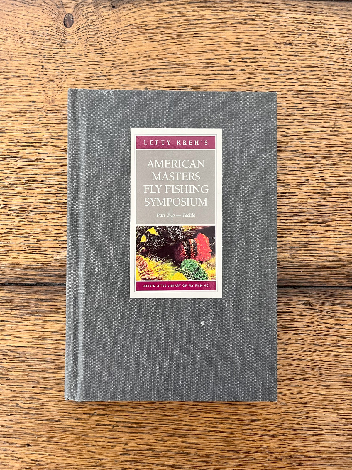 American Masters Fly Fishing Symposium - Part Two -- Tackle by Lefty Kreh