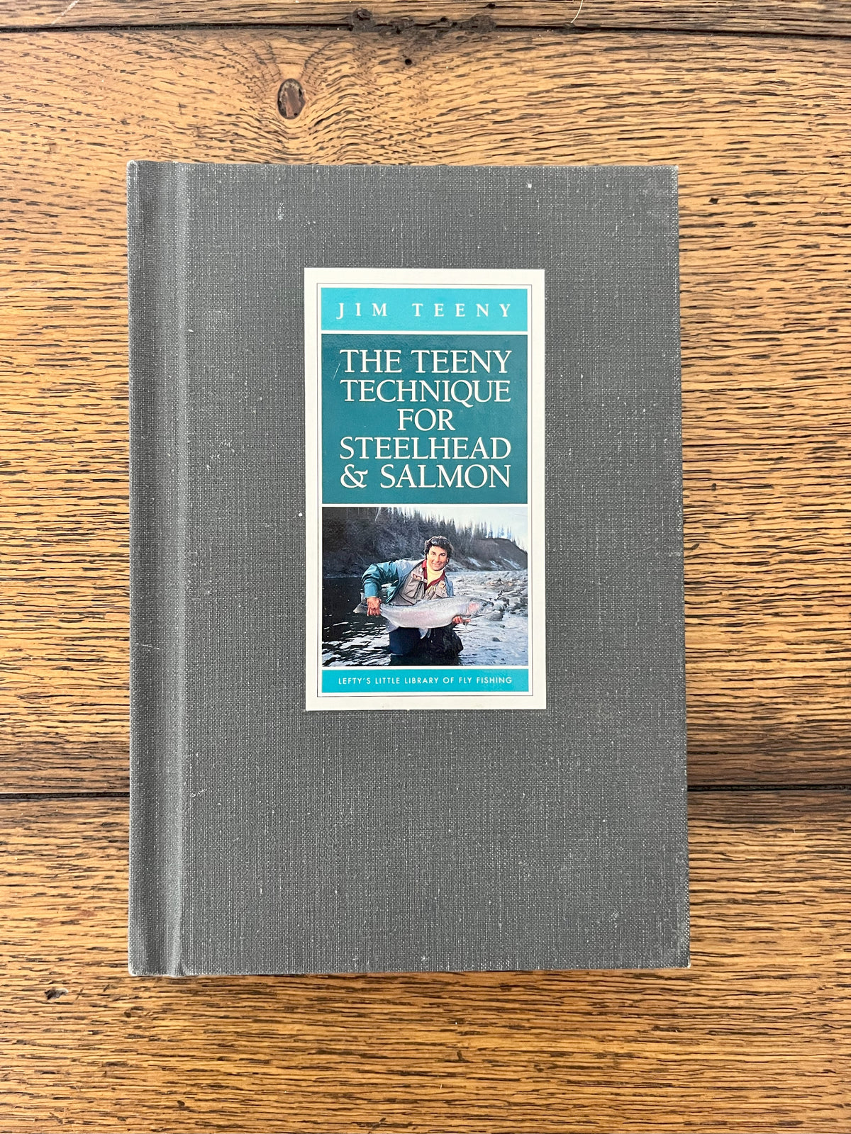 The Teeny Technique for Steelhead & Salmon by Jim Teeny