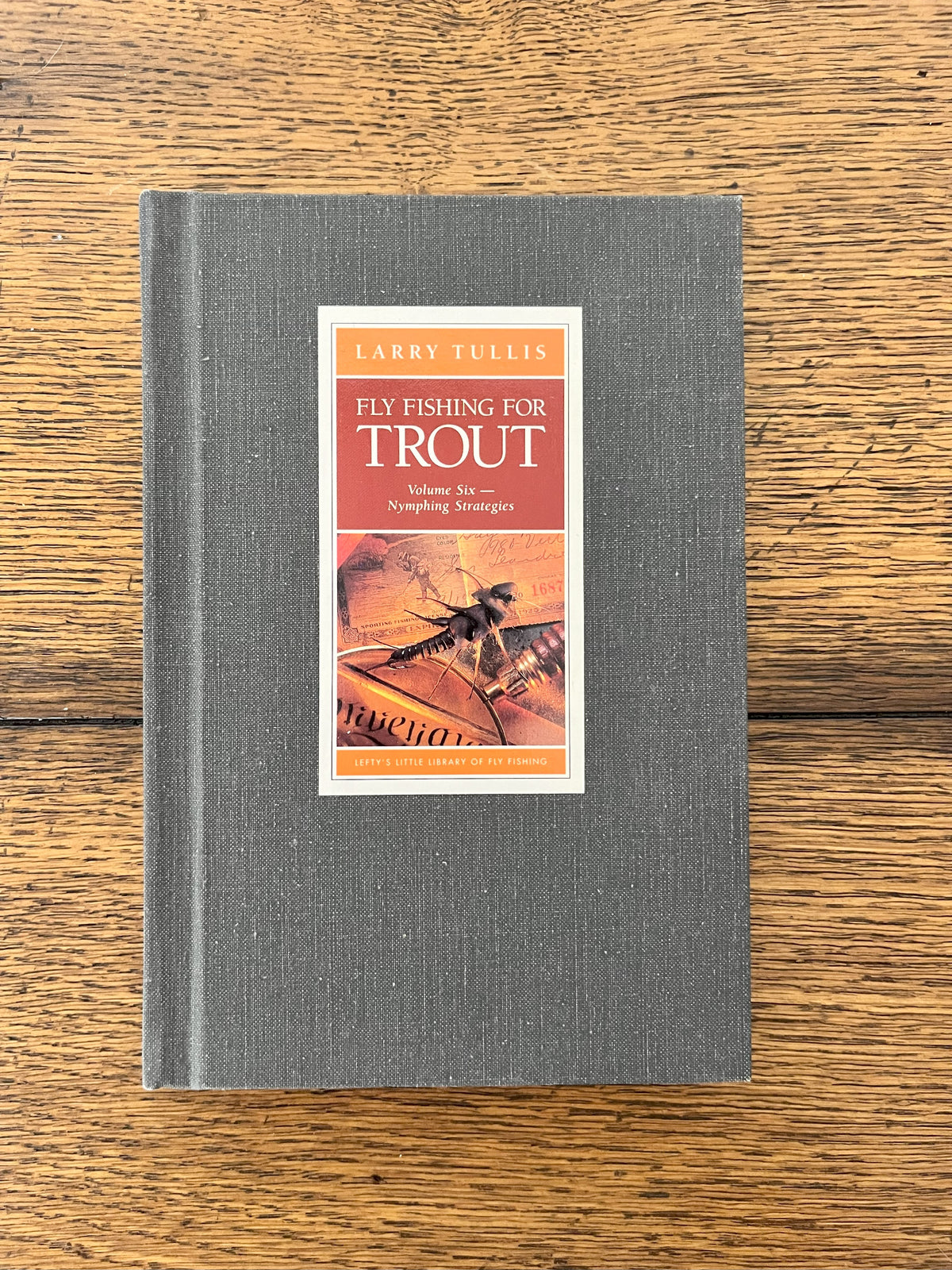 Fly Fishing for Trout - Volume Six-- Nymphing Strategies by Larry Tullis