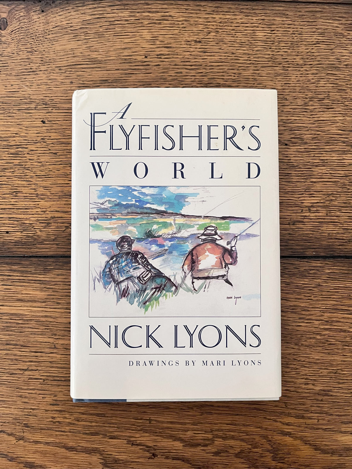 A Flyfisher's World by Nick Lyons SIGNED