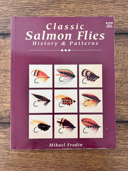 Classic Salmon Flies - History & Patterns by Mikael Frodin