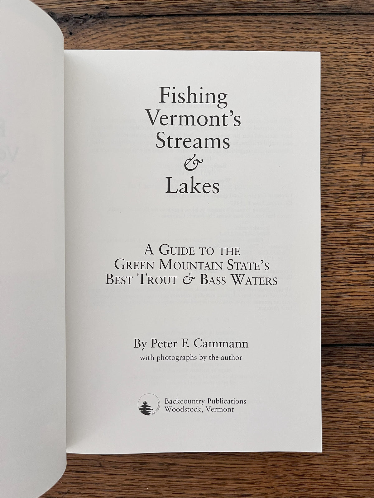 Fishing Vermont's Streams and Lakes - A Guide to the Green Mountain State's Best Trout and Bass Waters by Peter F. Cammann