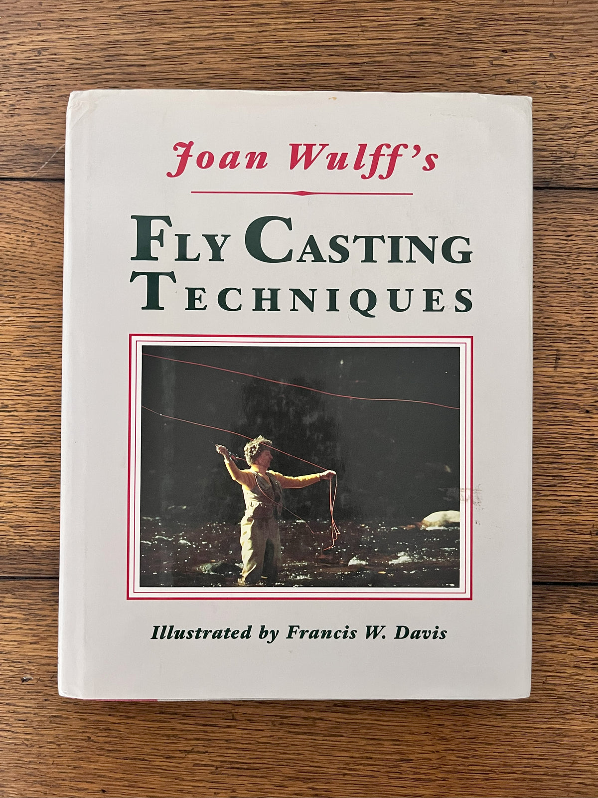 Fly Casting Techniques by Joan Wulff