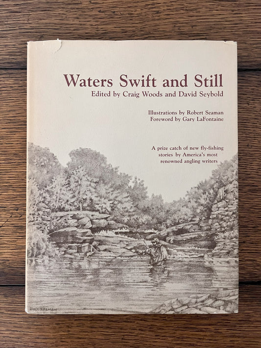 Waters Swift and Still by Craig Woods and David Seybold