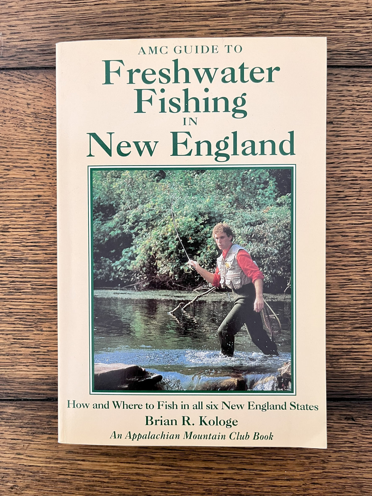 Freshwater Fishing in New England by Brian R. Kologe