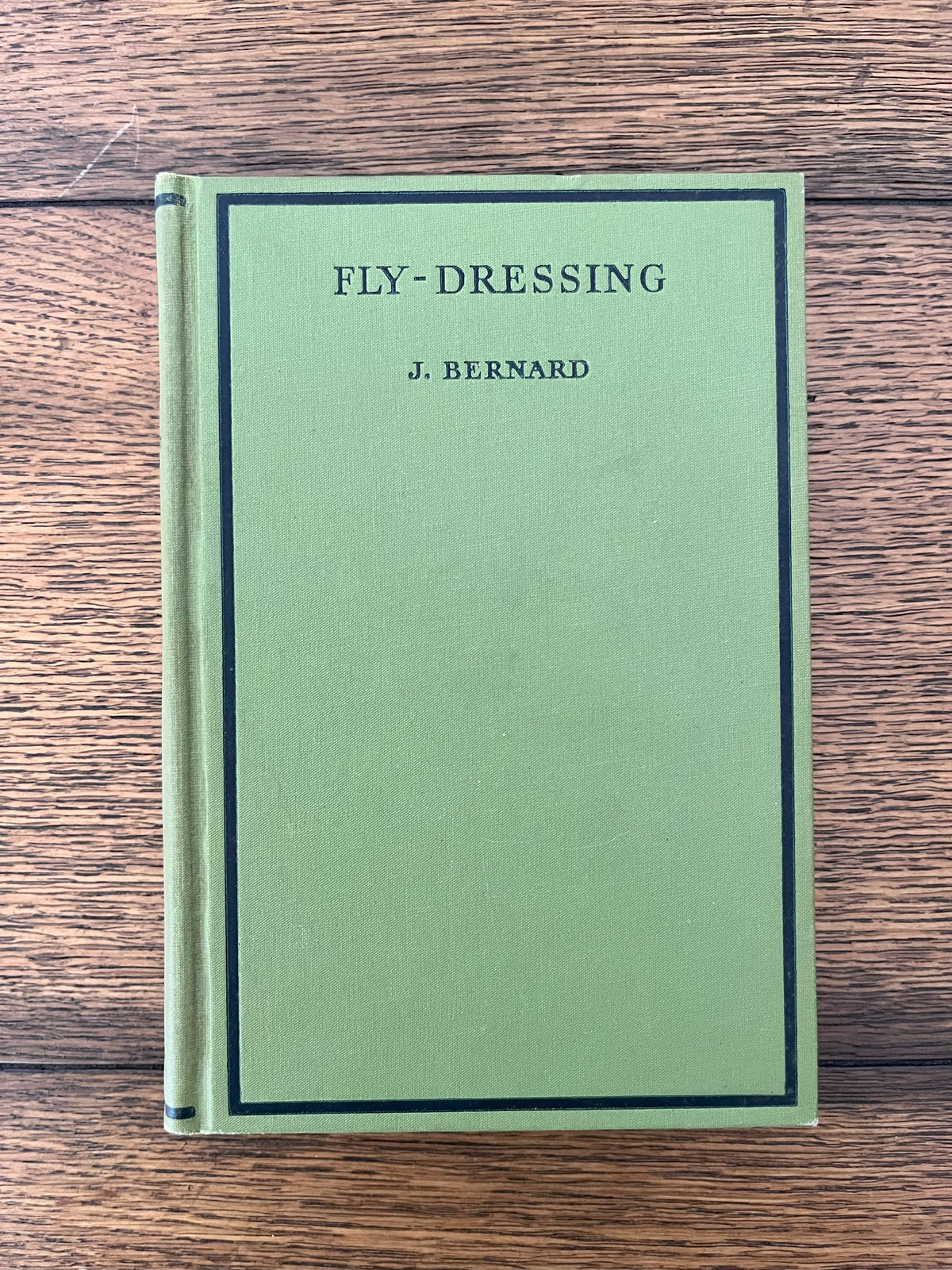 Fly-Dressing by J. Bernard