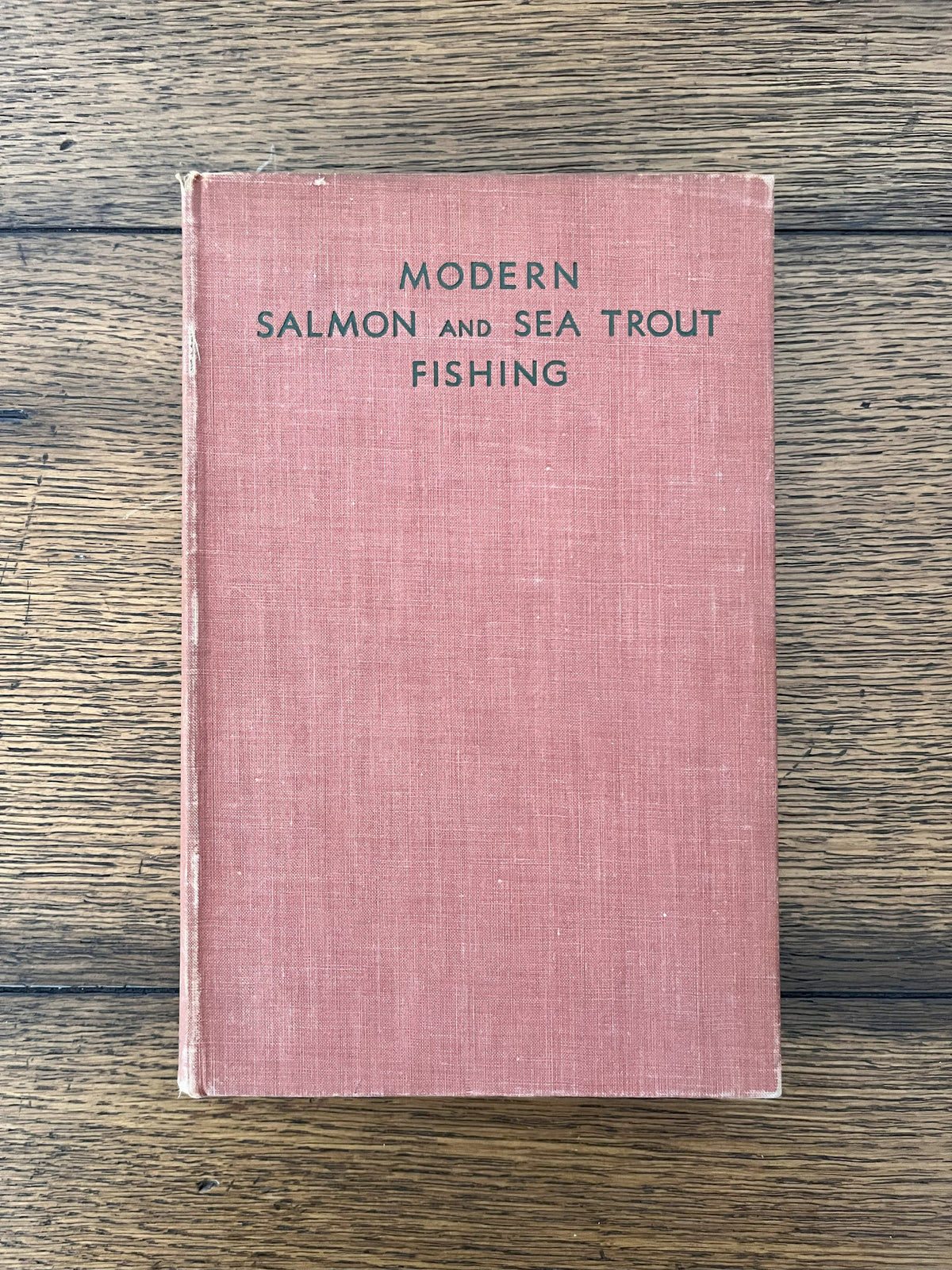 Modern Salmon and Sea Trout Fishing by Kenneth Dawson