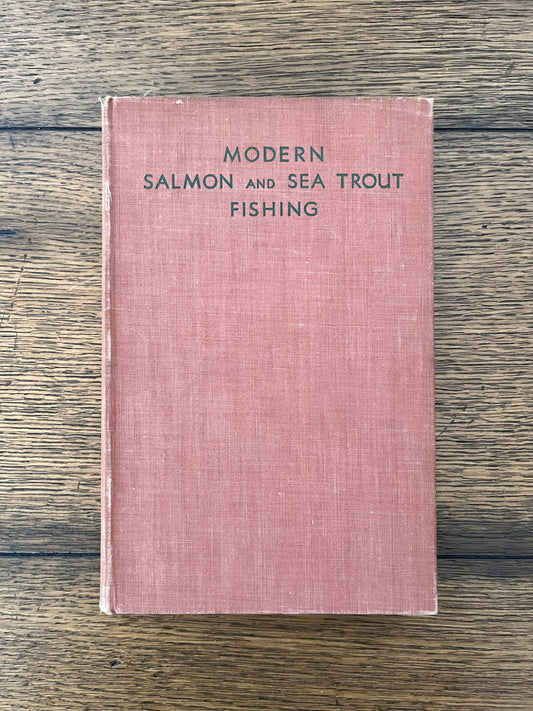 Modern Salmon and Sea Trout Fishing by Kenneth Dawson
