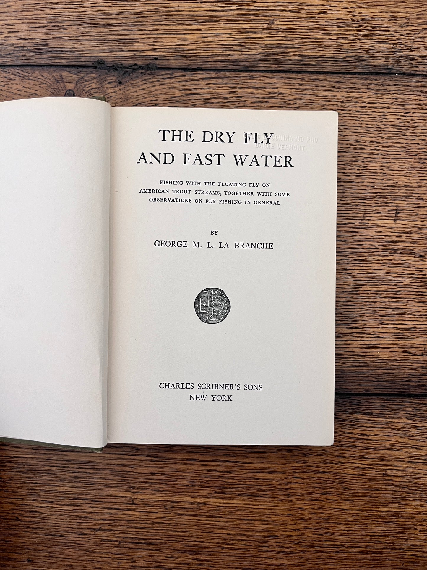The Dry Fly & Fast Water by George M. L. La Branche SIGNED
